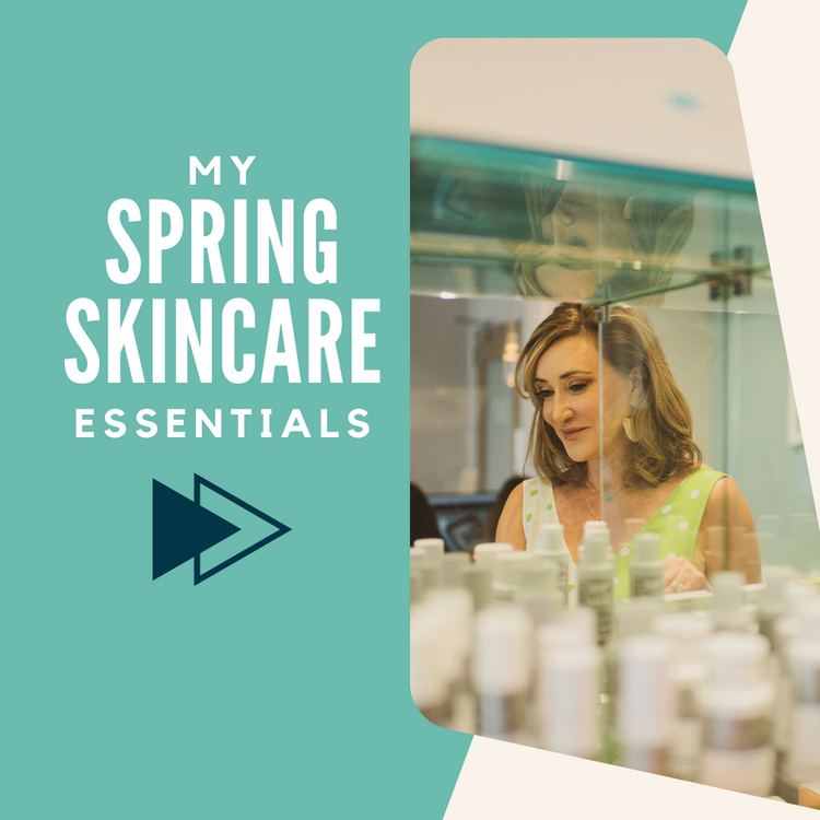 Karen's Spring Skincare Essentials